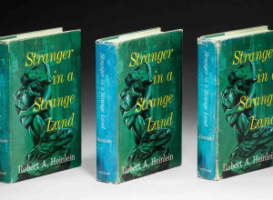 A complete set of the three dedication copies of Stranger in a Strange Land by Robert A. Heinlein